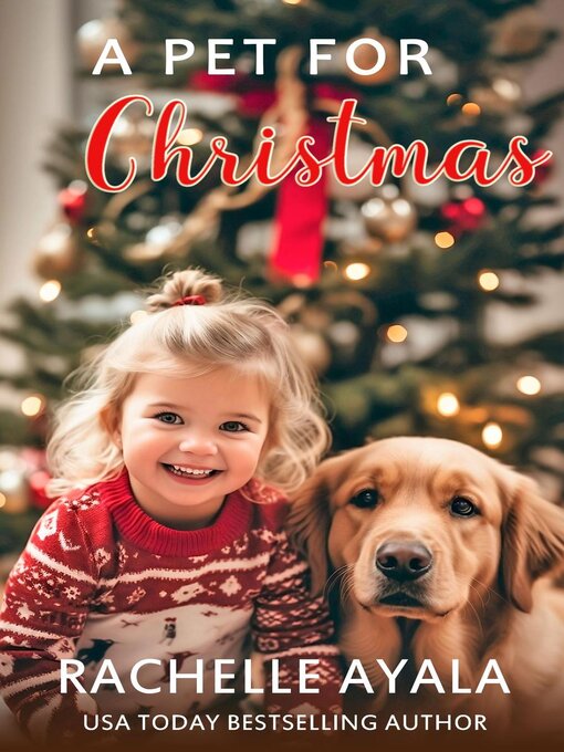 Title details for A Pet for Christmas by Rachelle Ayala - Available
